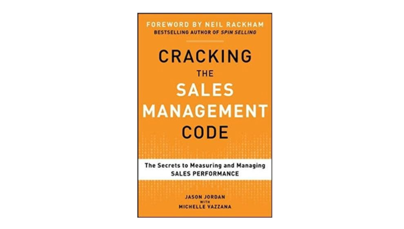 Cracking the Sales Management Code," a book by Jason Jordan and Michelle Vazzana