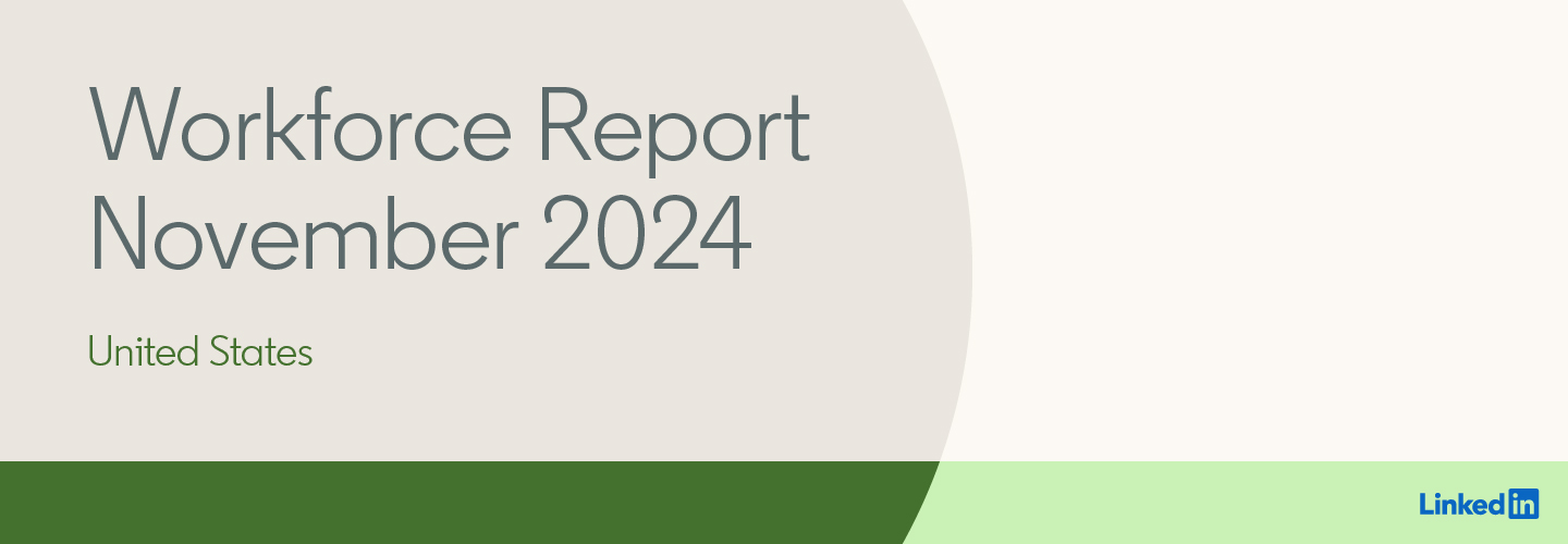 LinkedIn Workforce Report | United States | November 2024