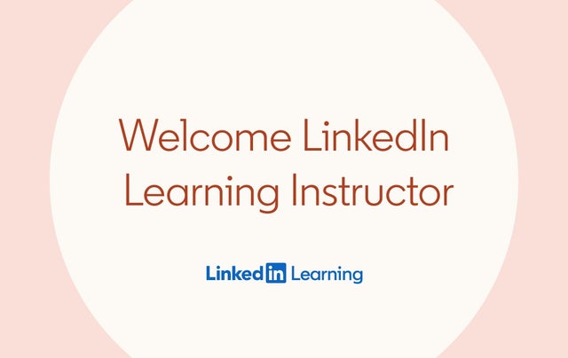 Welcome LinkedIn Learning Instructor image