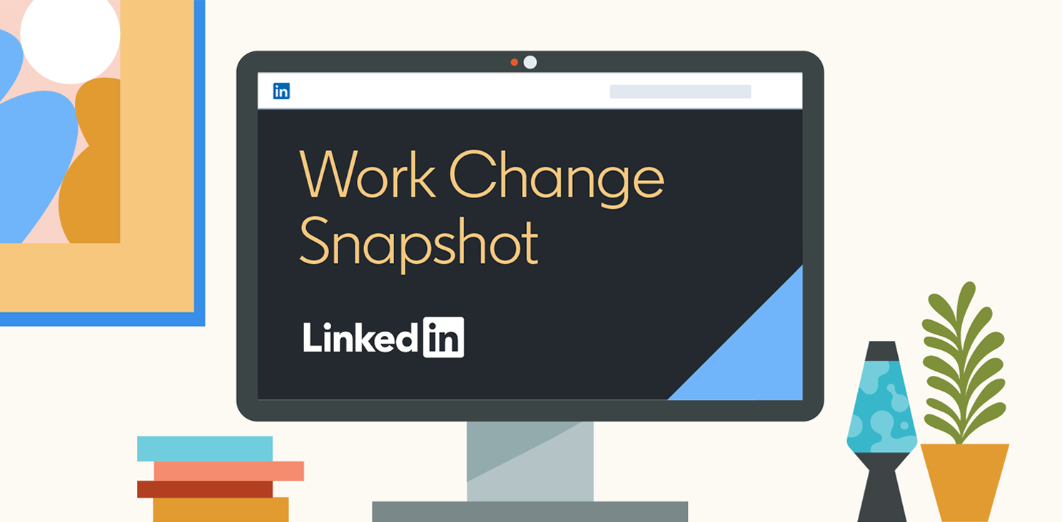 Illustration showing computer monitor with the text Work Change Snapshot and LinkedIn logo on it