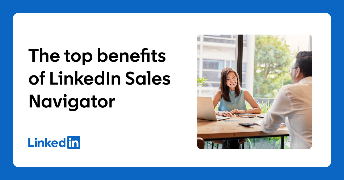 Benefits of LinkedIn Sales Navigator | LinkedIn
