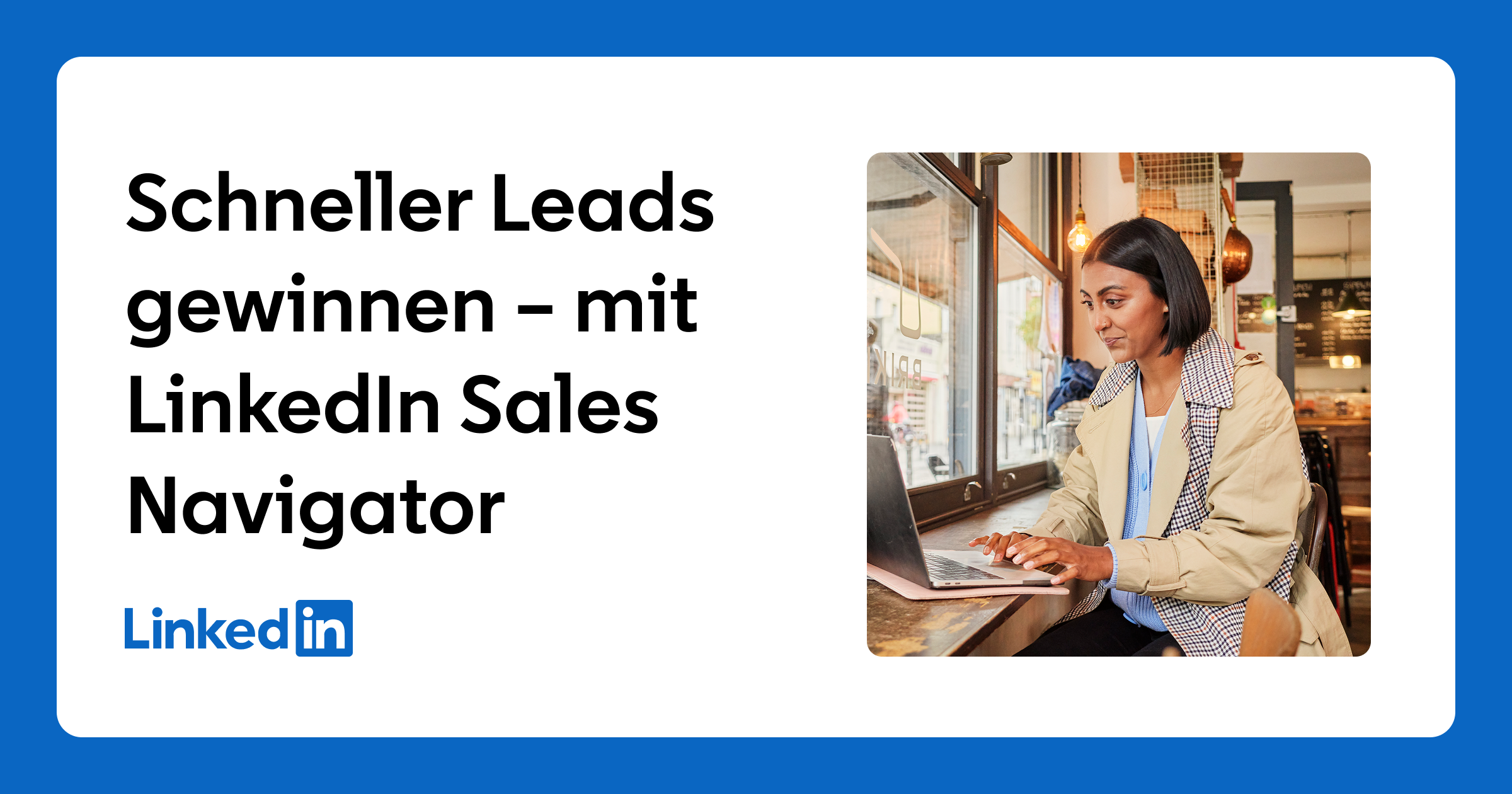 LinkedIn Sales Navigator erfolgreich nutzen | LinkedIn