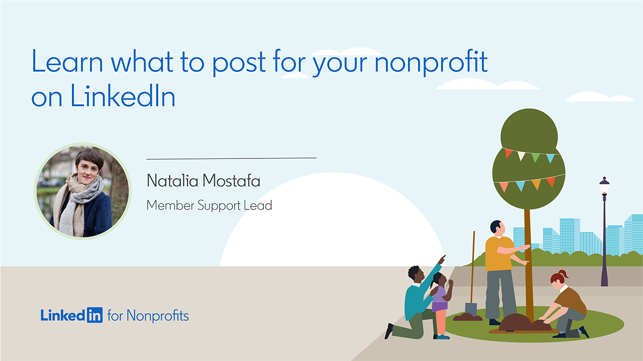 Illustrative cover for Learn What to Post for your Nonprofit on LinkedIn webinar.