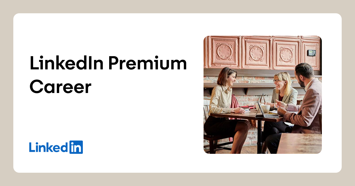 LinkedIn Premium Career (offer to cover it)