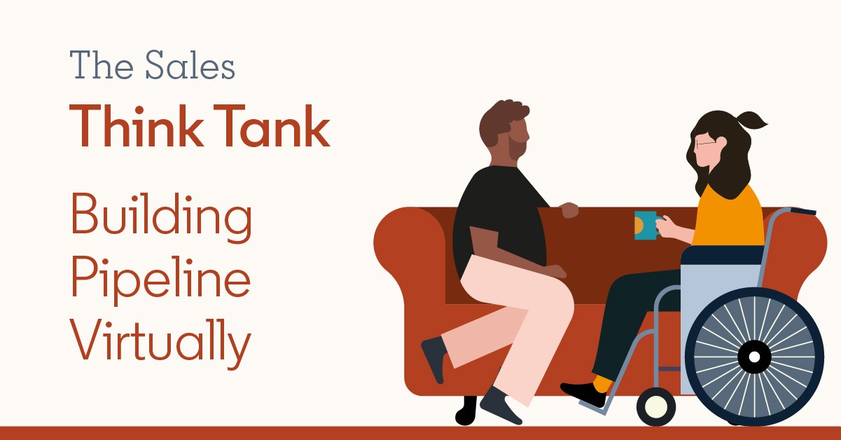 Sales Think Tank - Building Pipeline Virtually