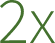 2X