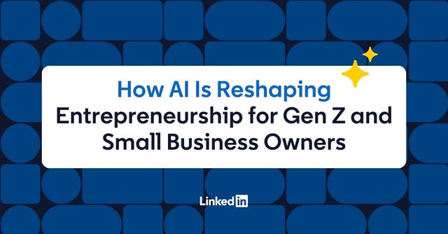 How AI Is Reshaping Entrepreneurship for Gen Z and Small Business Owners