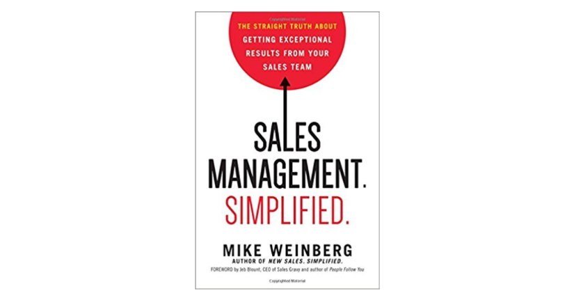 "Sales Management. Simplified." a book by Mike Weinberg