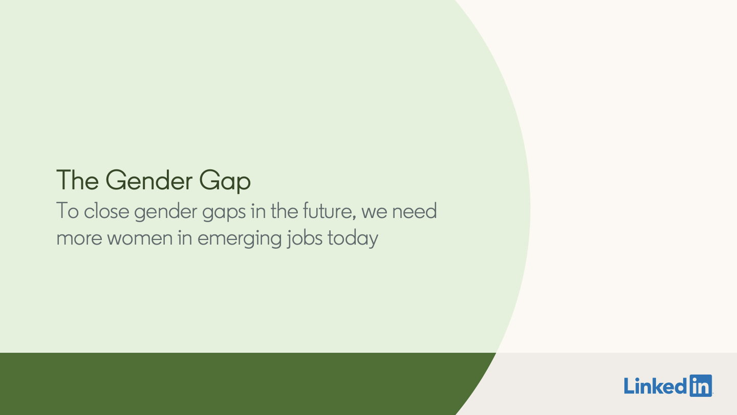 To close gender gaps in the future, we need more women in emerging jobs today